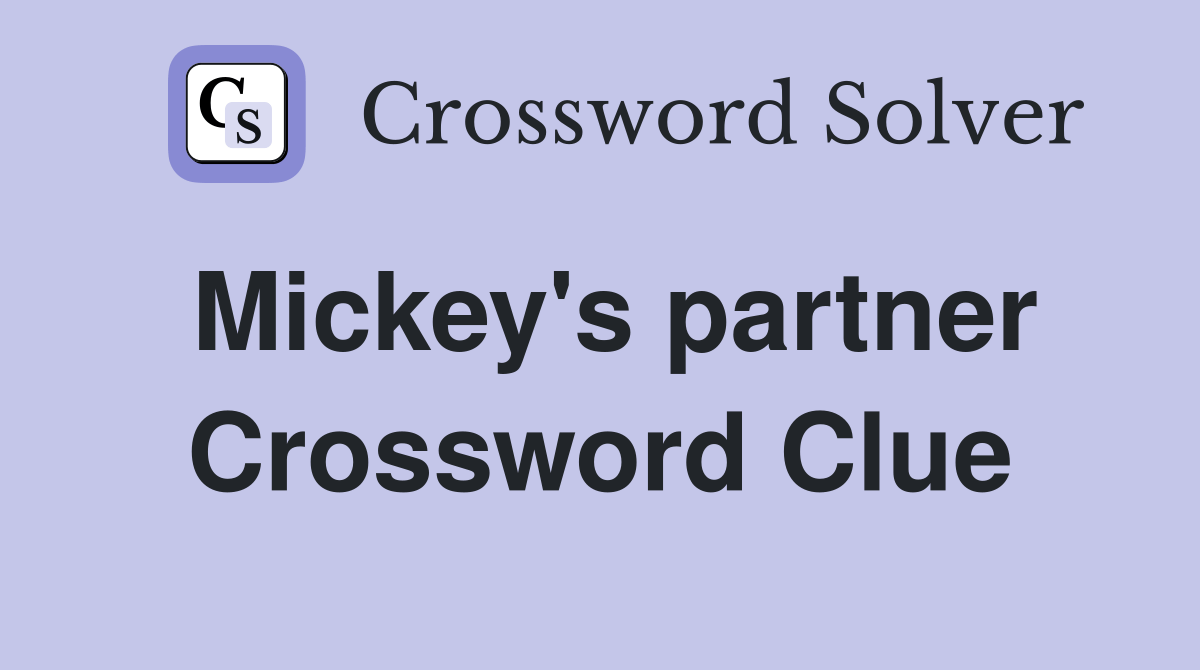 Mickey's partner Crossword Clue Answers Crossword Solver